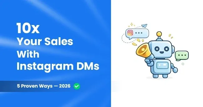 5 proven ways to 10x your sales with Instagram DM automation in 2026. Start free with HeyDM — zero ban risk.