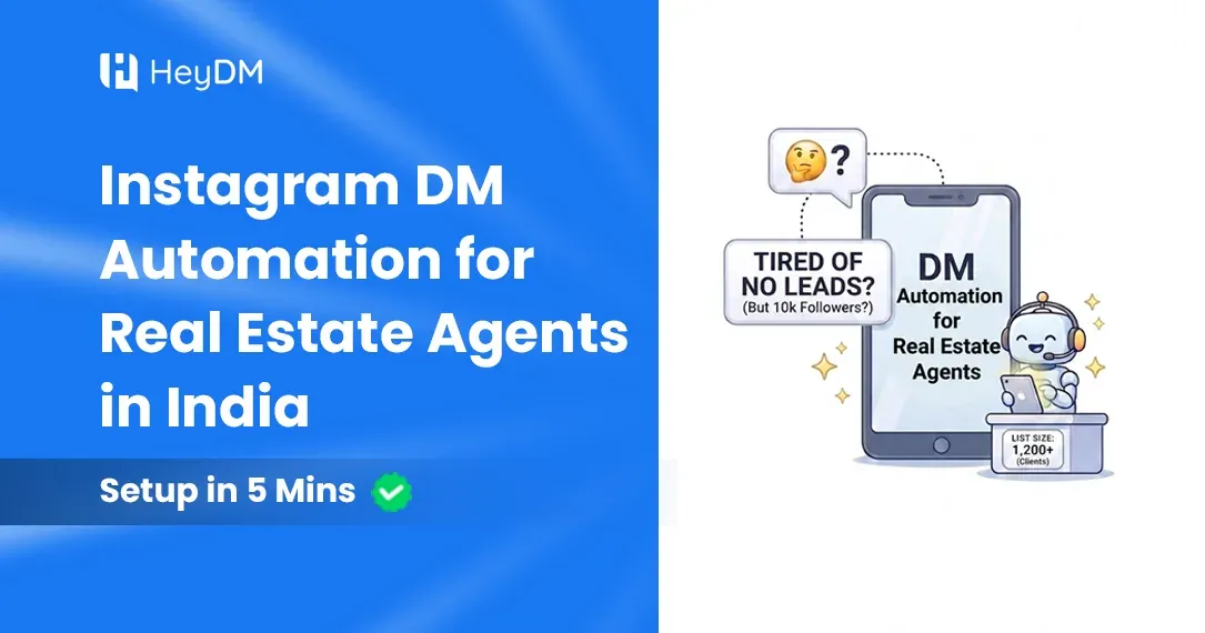 Are you a real estate agent in India? Learn how to capture leads, handle property inquiries, and increase sales using Instagram DM automation — without missing a single message. Set it up in just 2 minutes with HeyDM.